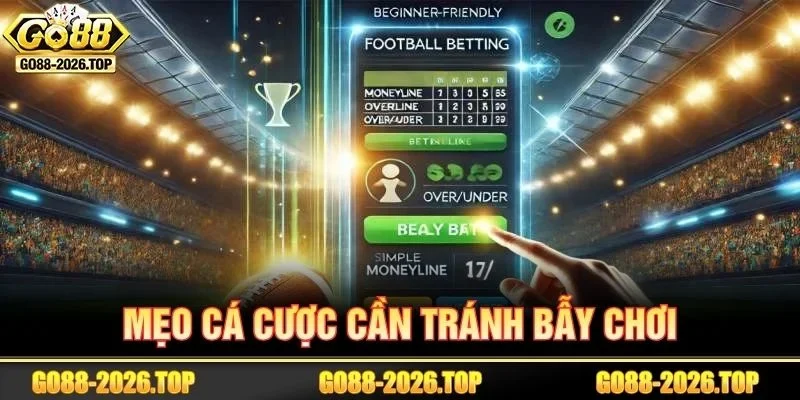 Kinh nghiệm cược khôn ngoan cần tránh bẫy từ nhà cái.